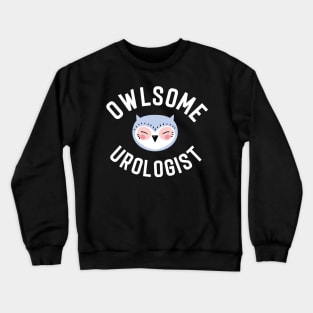 Owlsome Urologist Pun - Funny Gift Idea Crewneck Sweatshirt